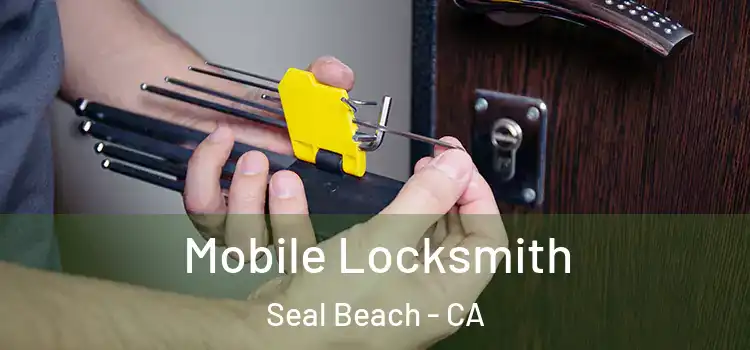  Mobile Locksmith Seal Beach - CA