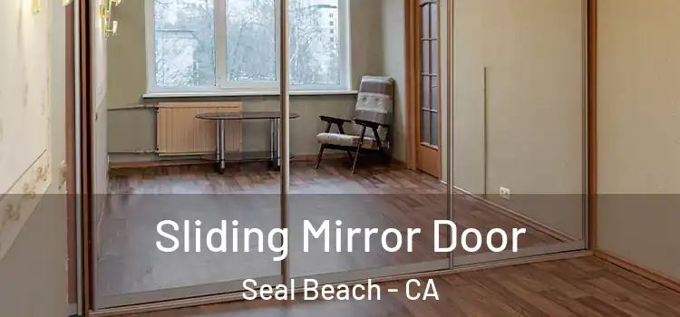  Sliding Mirror Door Seal Beach - CA