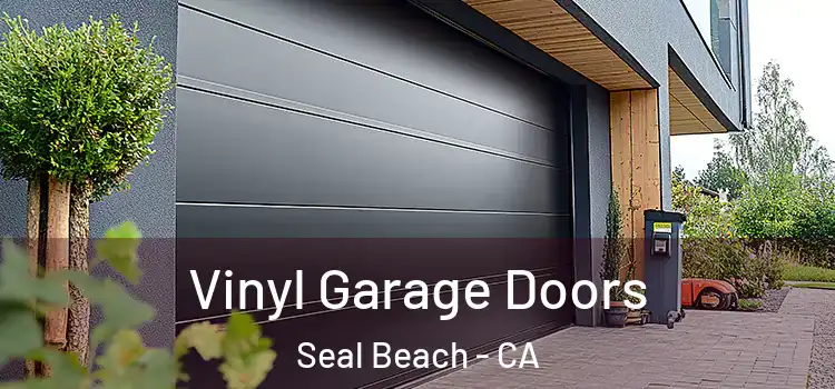  Vinyl Garage Doors Seal Beach - CA